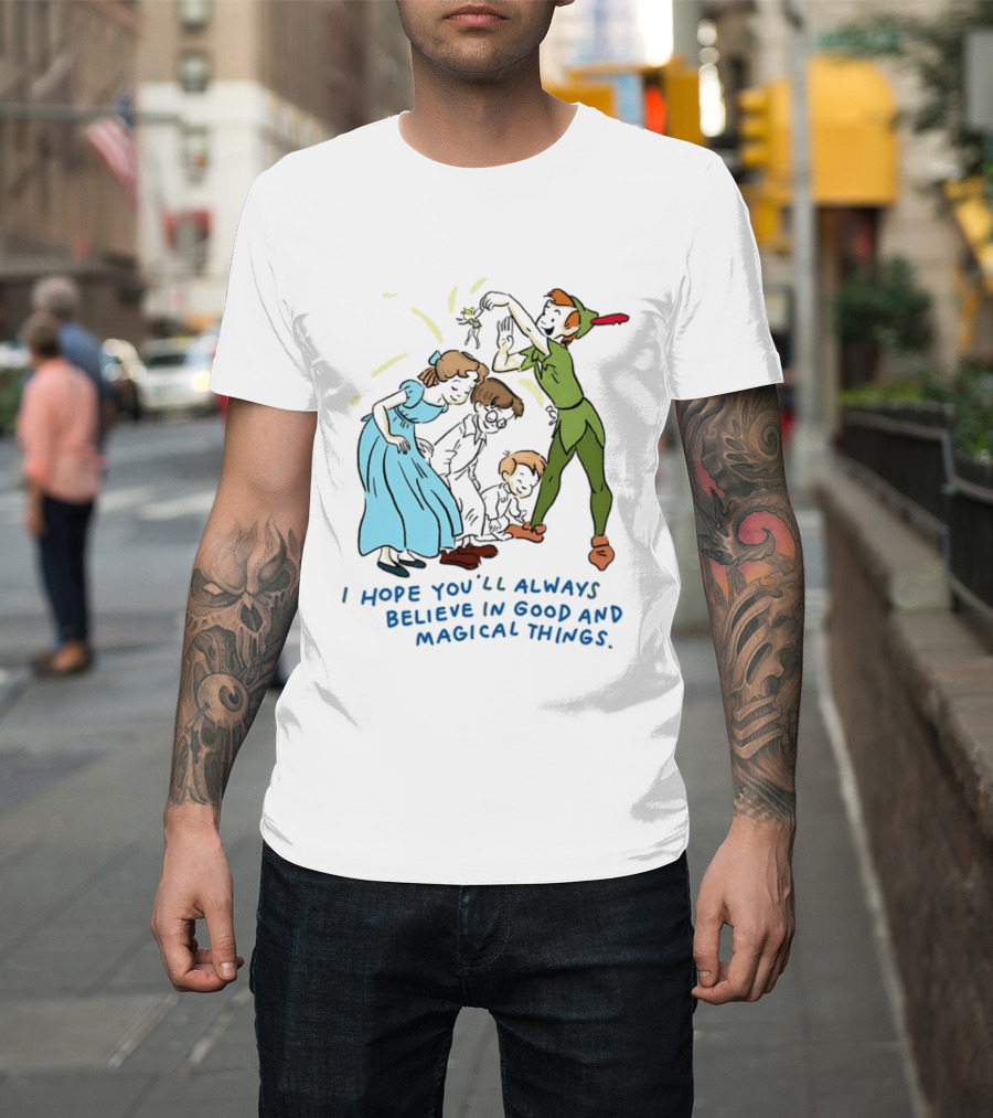 Peter Pan Believe In Good And Magical Things Wendy And Tinker Bell T-Shirt