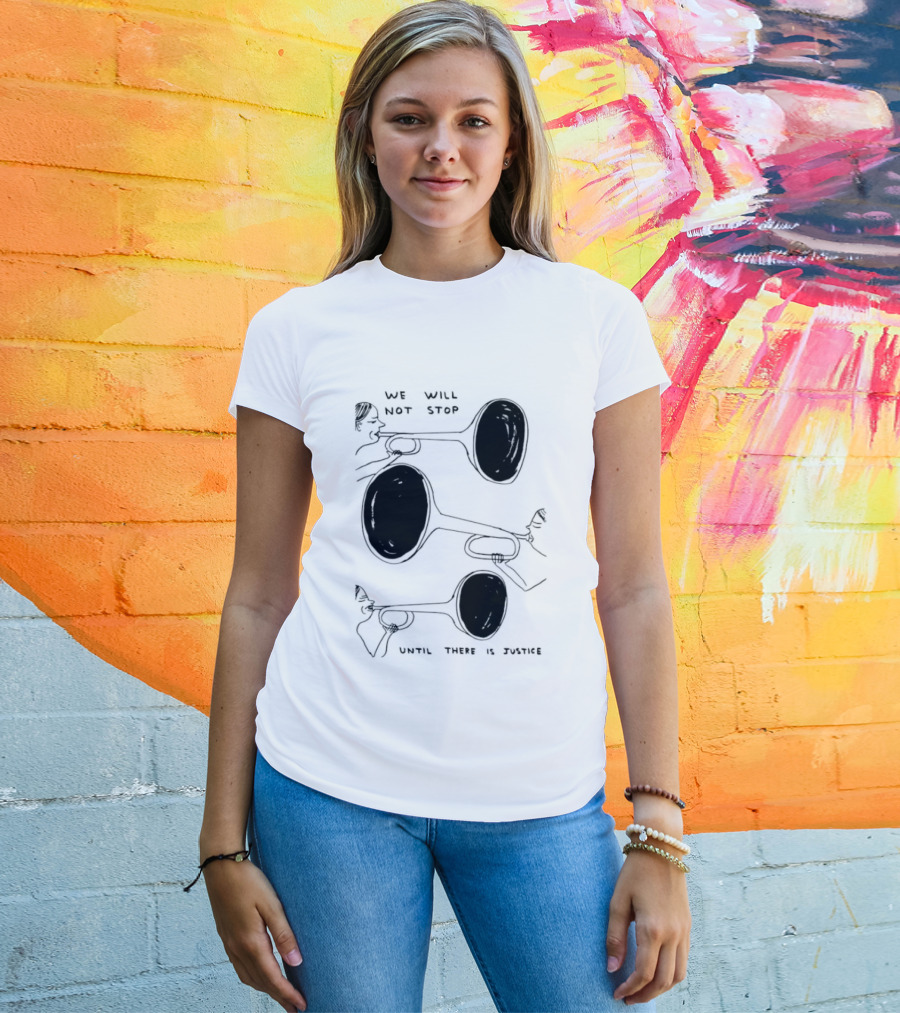 We Will Not Stop Until There Is Justice Trombone Players T-Shirt