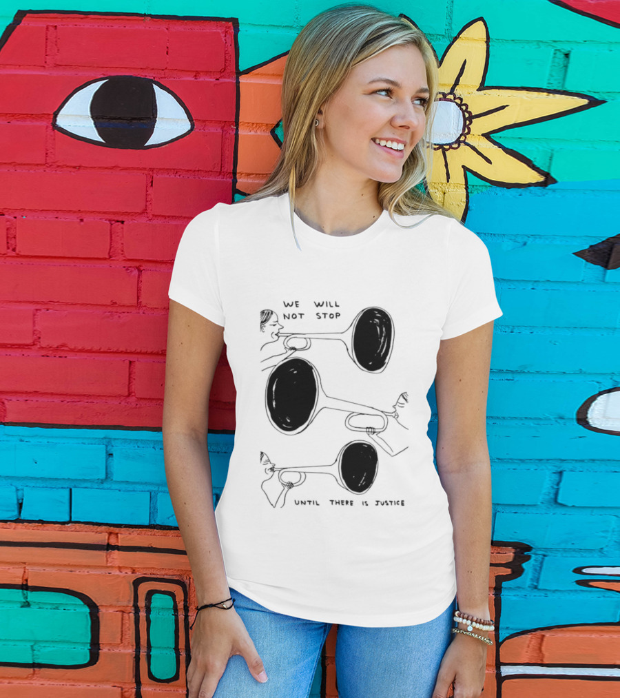 We Will Not Stop Until There Is Justice Trombone Players T-Shirt