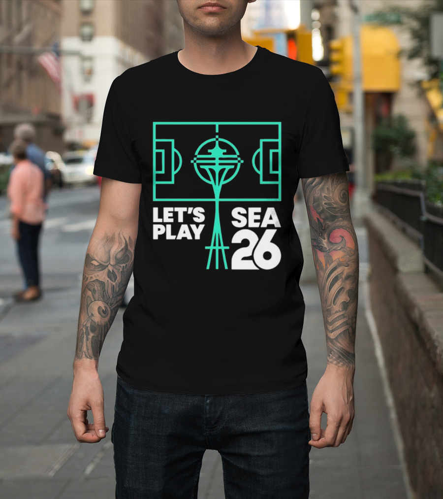 Let's Play Sea 26 Seattle Matchday Space Needle Soccer Field T-Shirt