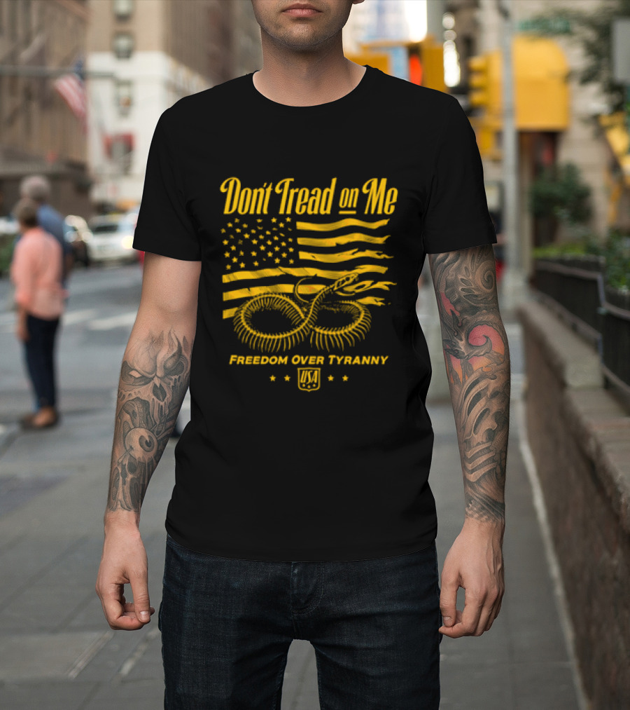 Don't Tread On Me Freedom Over Tyranny American Flag Snake T-Shirt