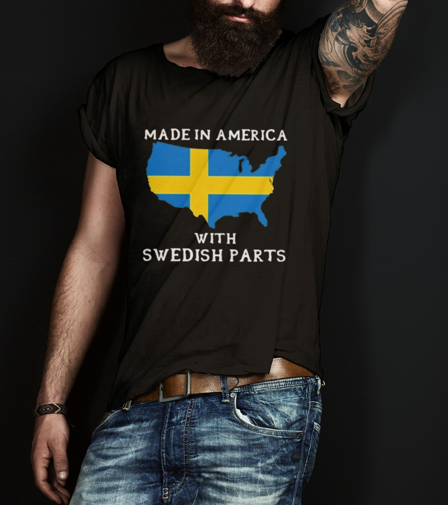 Made In America With Swedish Parts Map Flag T-Shirt