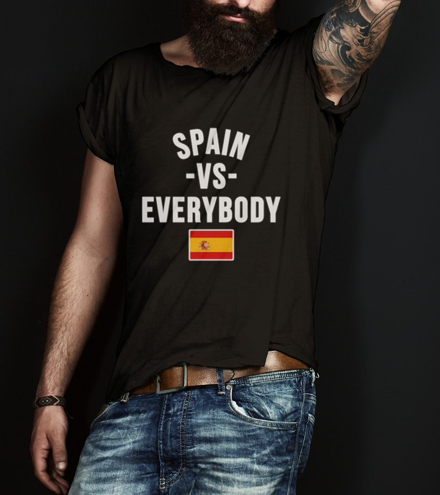Spain Vs Everybody 2026 World Cup Spanish Flag T-Shirt