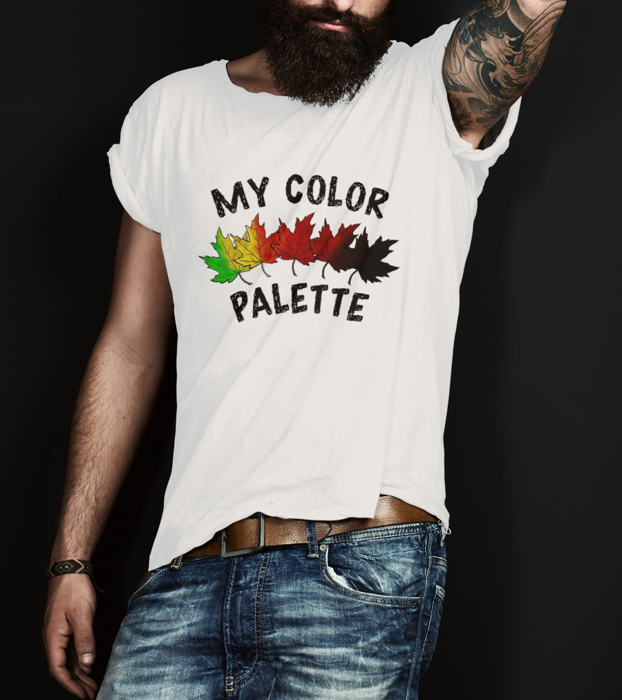 My Color Palette Autumn Leaves Green Yellow Orange Red Brown Black T-Shirt
