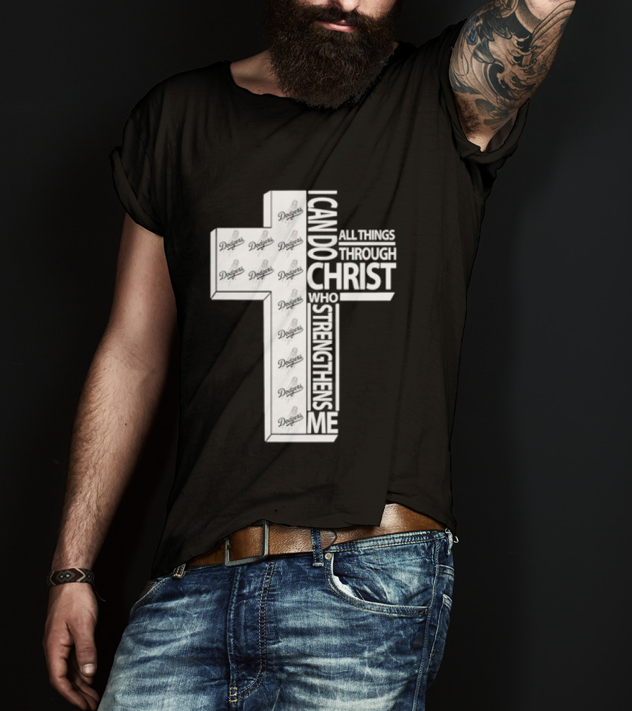 Dodgers I Can Do All Things Through Christ Who Strengthens Me Cross T-Shirt
