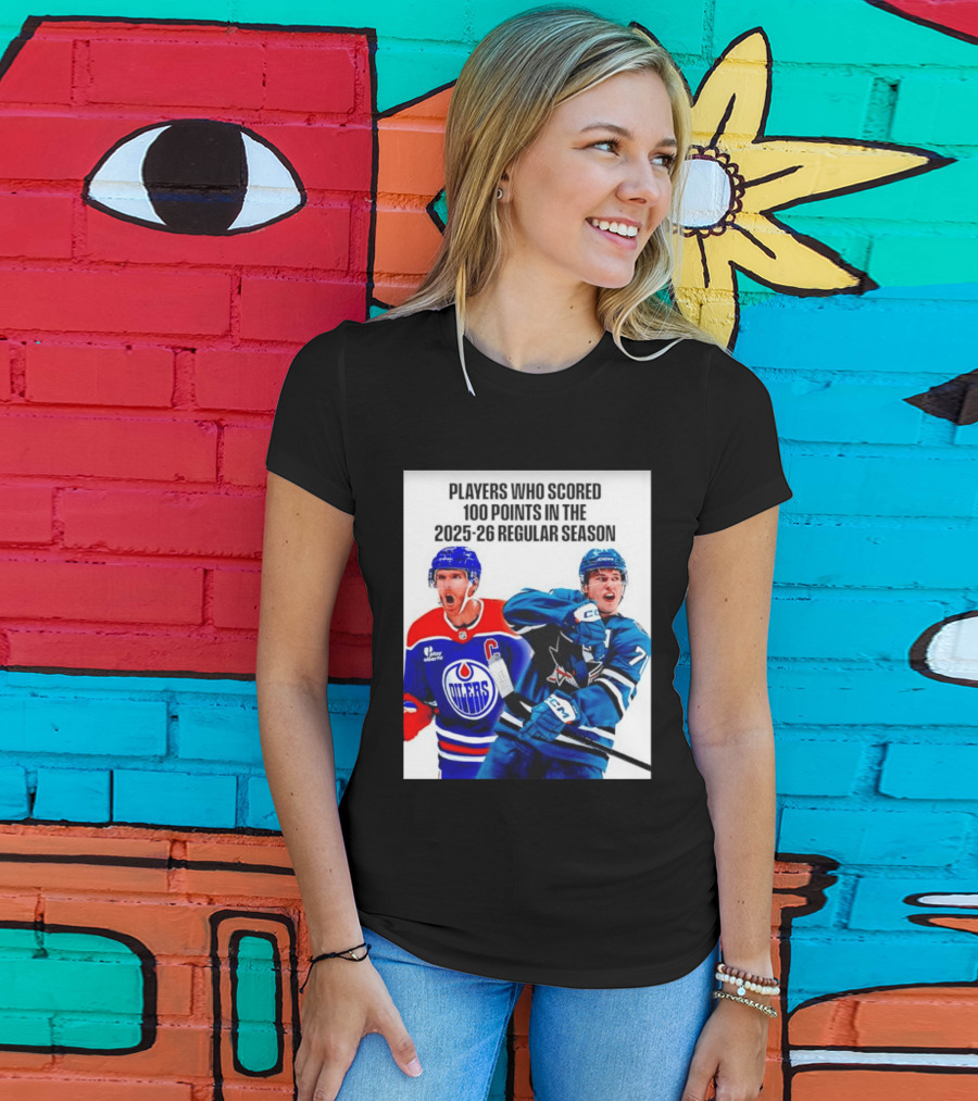 Edmonton Oilers San Jose Sharks 100 Points 2025 26 Regular Season Players T-Shirt