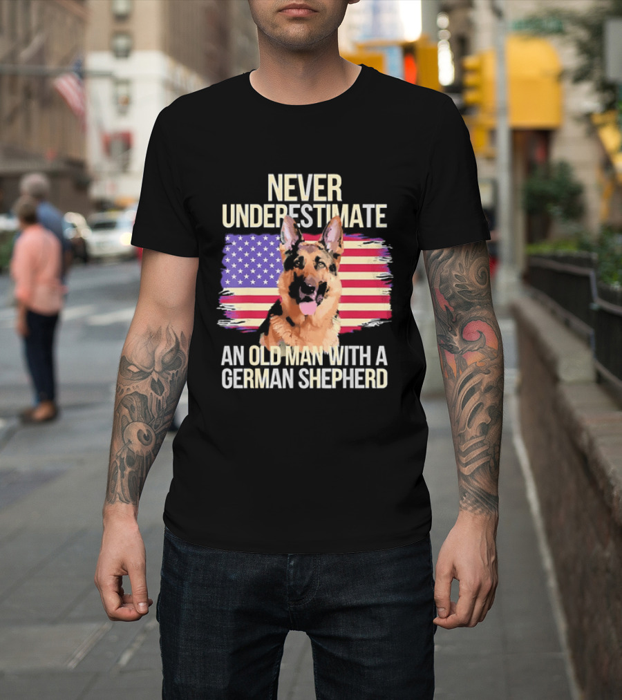 Never Underestimate An Old Man With A German Shepherd American Flag T-Shirt