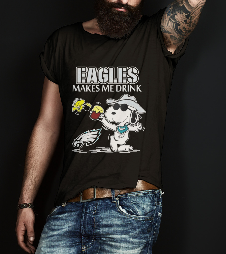 Eagles Makes Me Drink Snoopy Woodstock Philadelphia Football T-Shirt