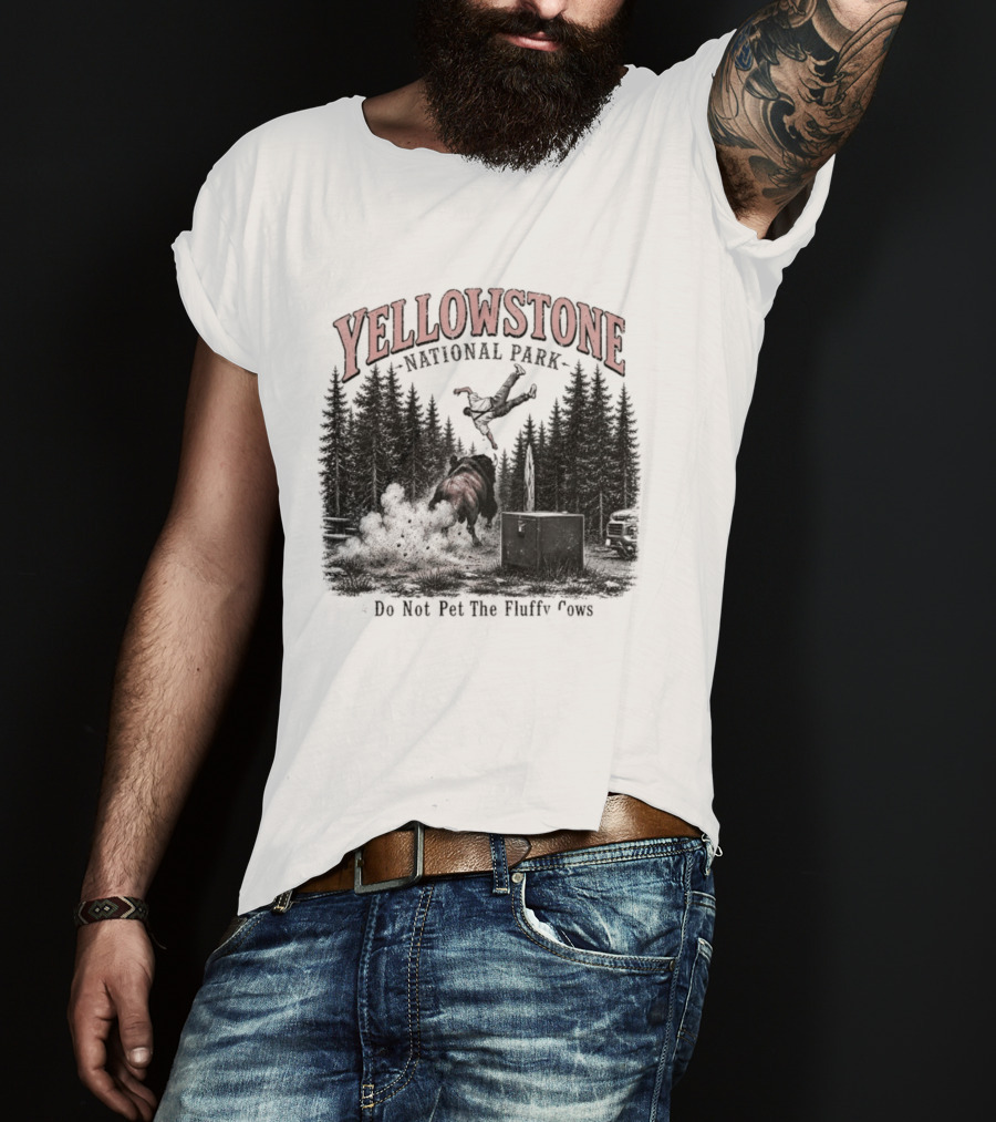 Yellowstone National Park Do Not Pet The Fluffy Cows T-Shirt