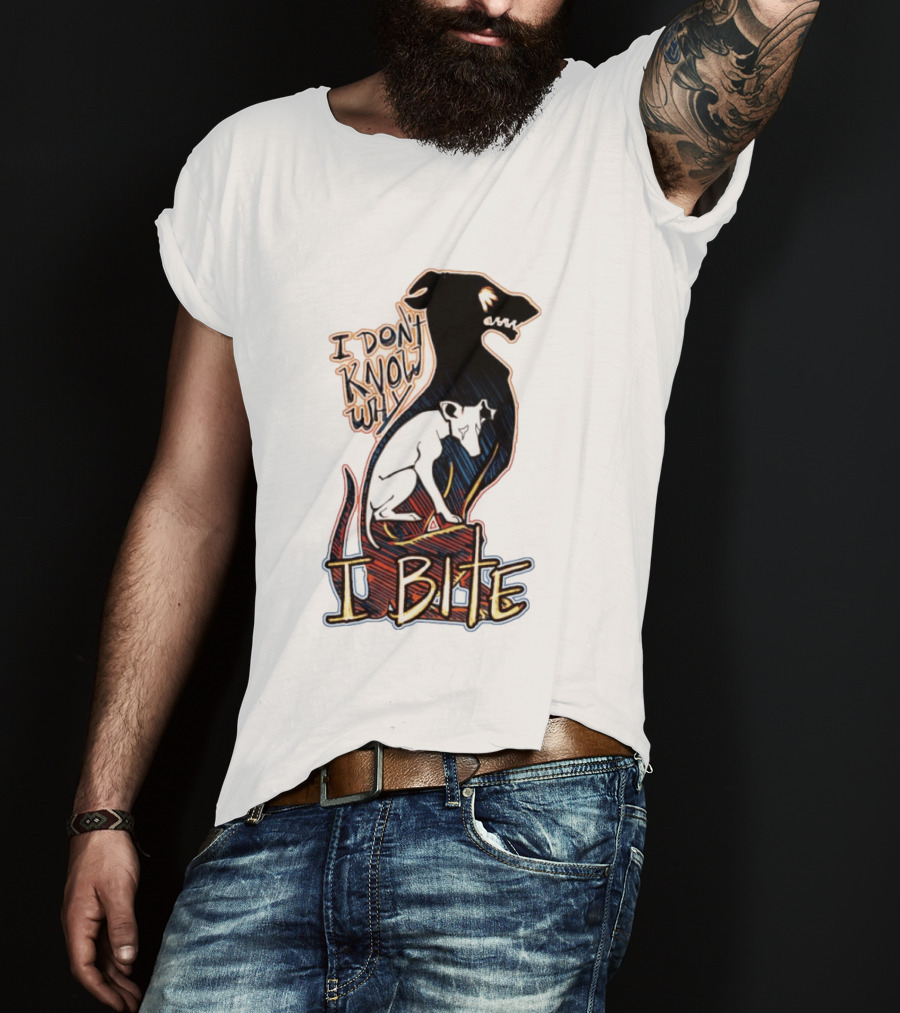 I Don't Know Why I Bite Dog Greyhound T-Shirt