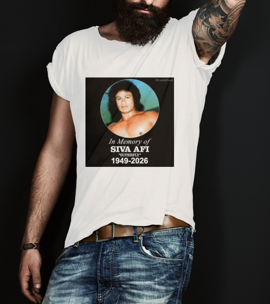 In Memory Of Siva Afi Superfly 1949 2026 WrestleFeed T-Shirt