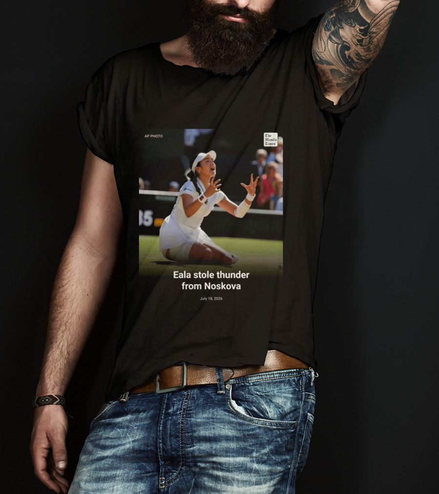 Eala Stole Thunder From Noskova The Manila Times AP Photo July 18 2026 T-Shirt