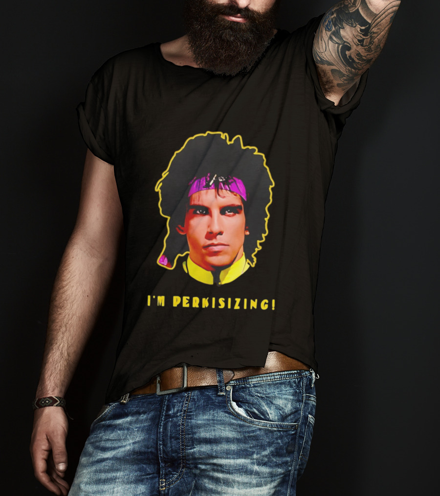 Heavyweights Movie Ben Stiller I'm Perkisizing T-Shirt