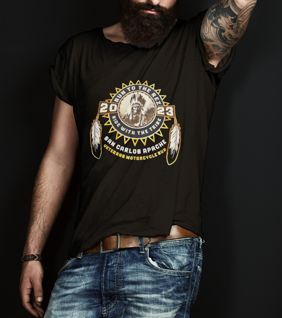 2023 Run To The Rez Ride With The Tribe San Carlos Apache Veterans Motorcycle Run T-Shirt