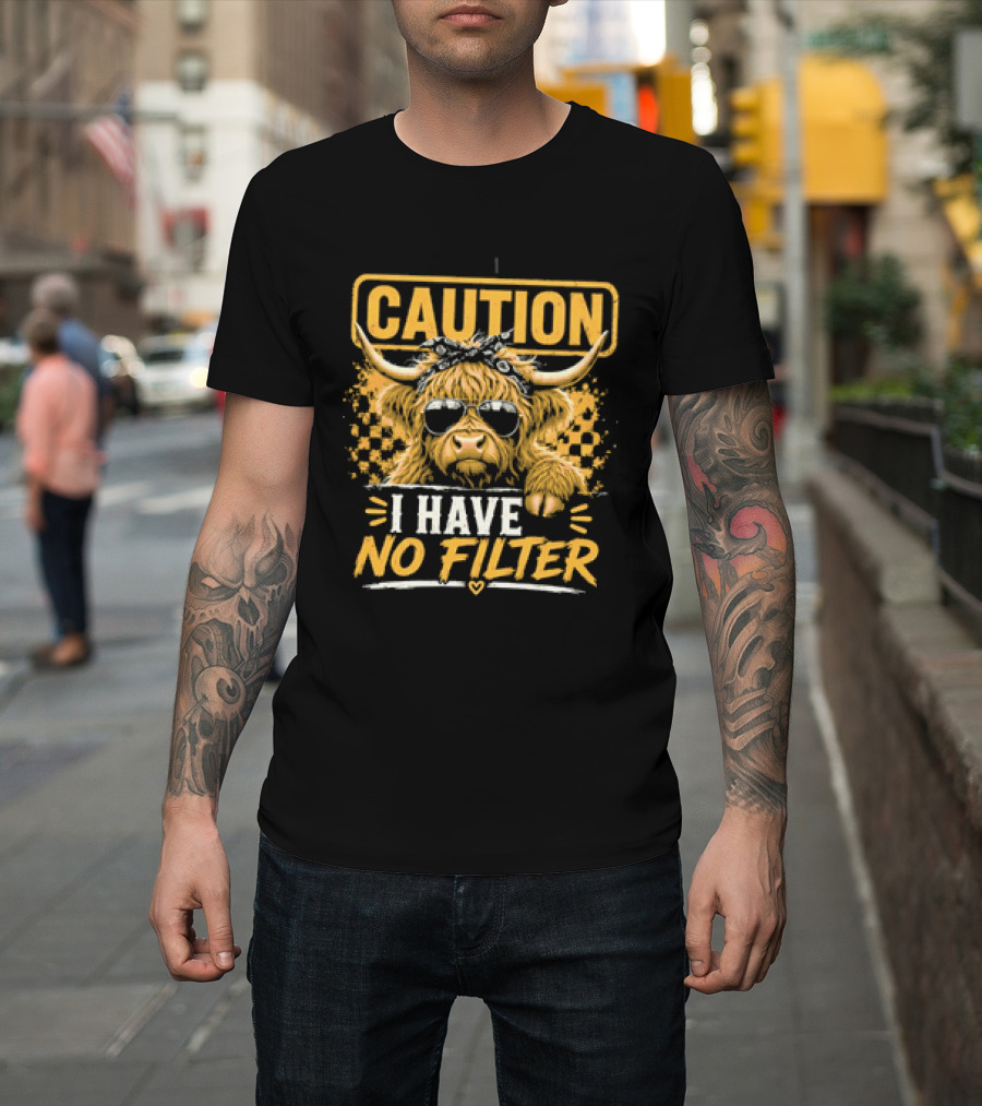Caution Cow I Have No Filter Sunglasses T-Shirt