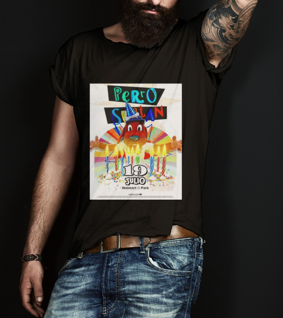 Perro Sultan Birthday Event 19 Julio Walmart Park Celebration T-Shirt