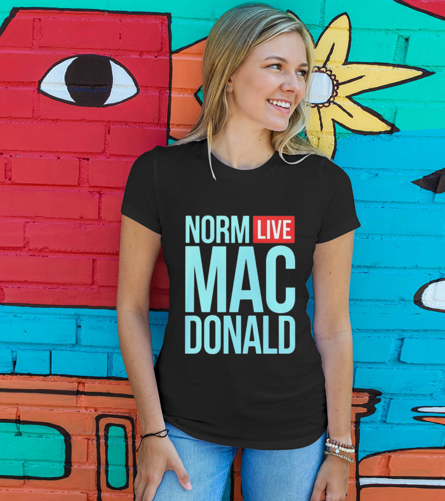 Norm Live Macdonald Patchez111 Norm Live Macdonald T-Shirt