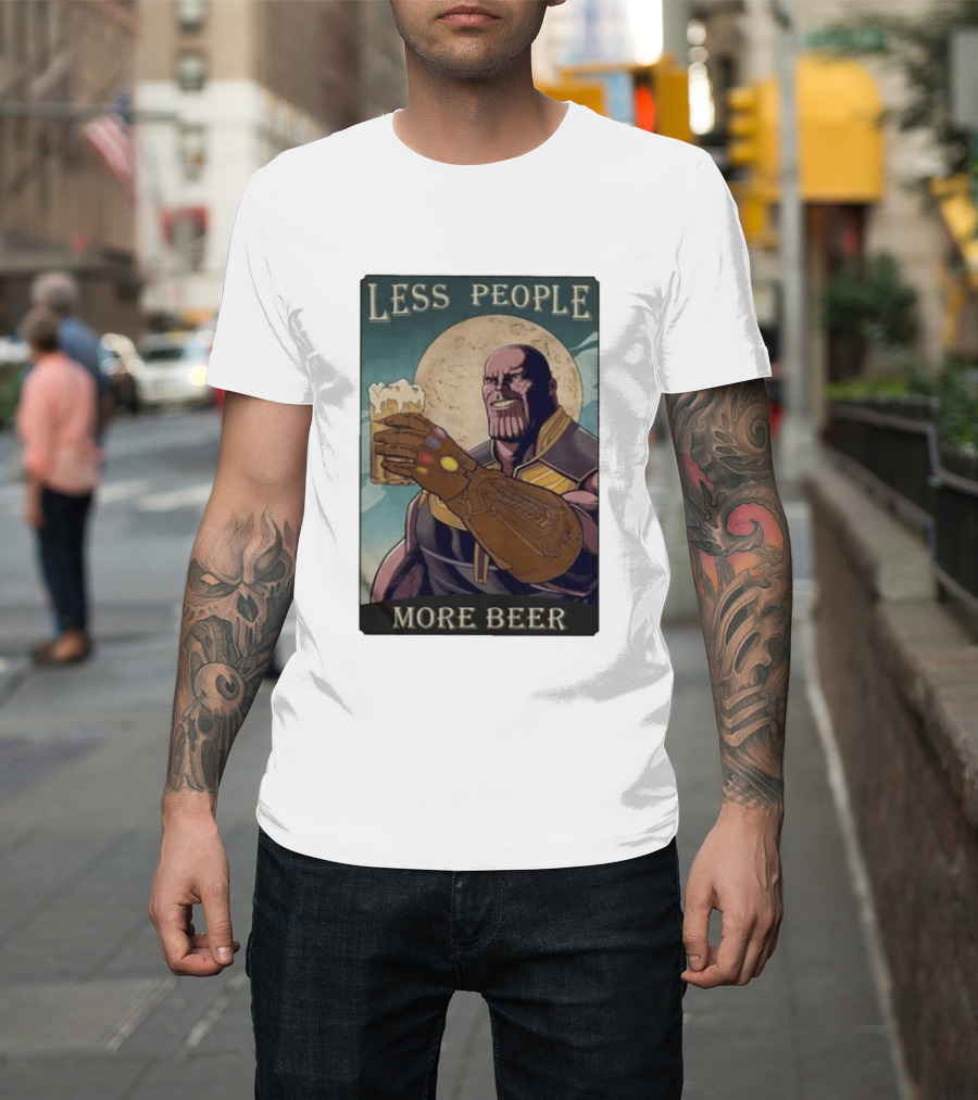 Less People More Beer Thanos Infinity Gauntlet Moon Drink T-Shirt