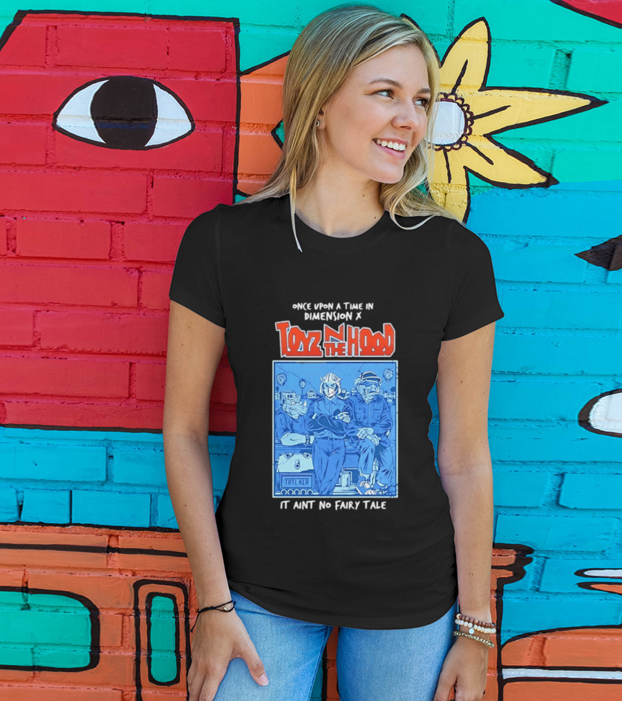 Once Upon A Time In Dimension X Toyz N The Hood It Ain't No Fairy Tale TMNT Mashup T-Shirt