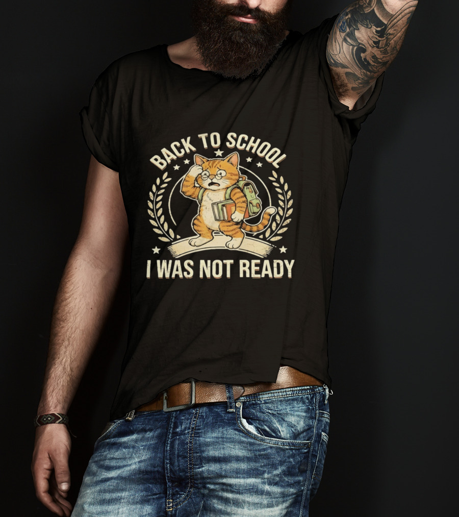 Back To School I Was Not Ready Cute Cat Student With Books And Glasses T-Shirt