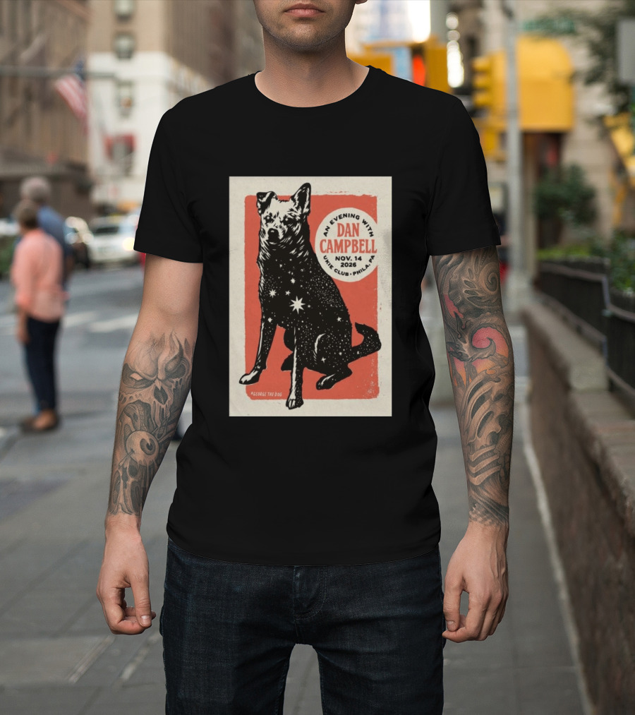 An Evening With Dan Campbell Ukie Club Phila PA Nov 14 2026 George The Dog T-Shirt