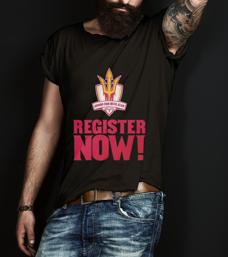 Junior Sun Devil Club Register Now Arizona State University Est 1947 T-Shirt