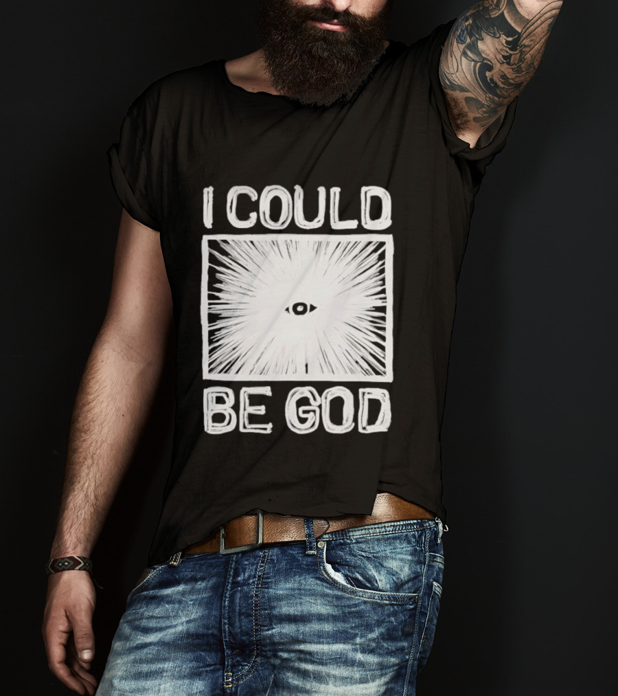 I Could Be God Minimalist Radiant Eye T-Shirt