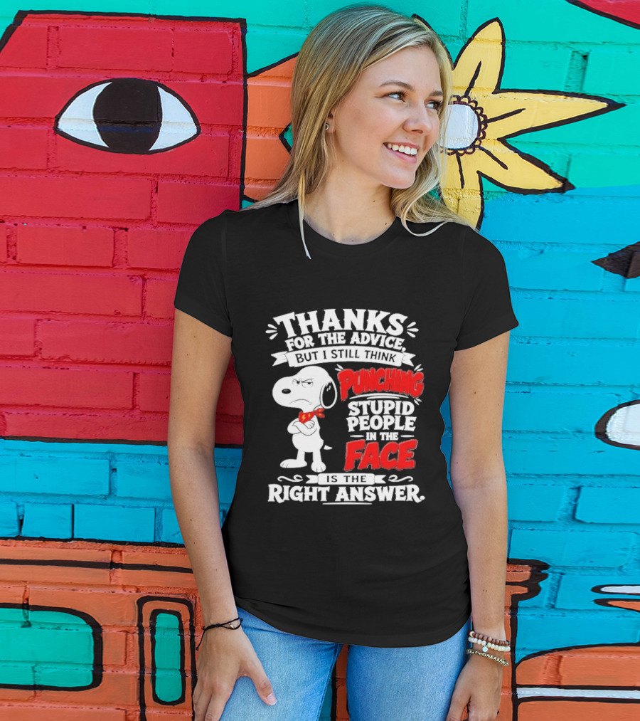 Snoopy Punching Stupid People In The Face Thanks For The Advice T-Shirt