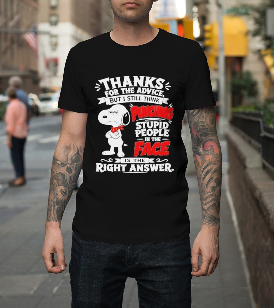 Snoopy Punching Stupid People In The Face Thanks For The Advice T-Shirt