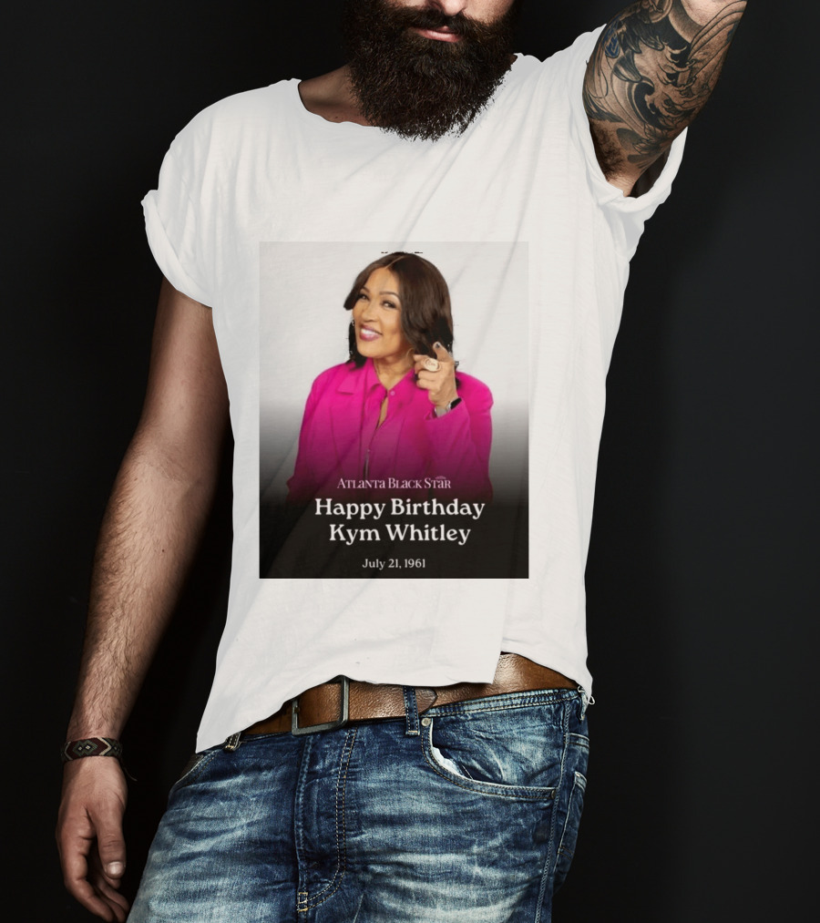 Atlanta Black Star Happy Birthday Kym Whitley July 21 1961 T-Shirt