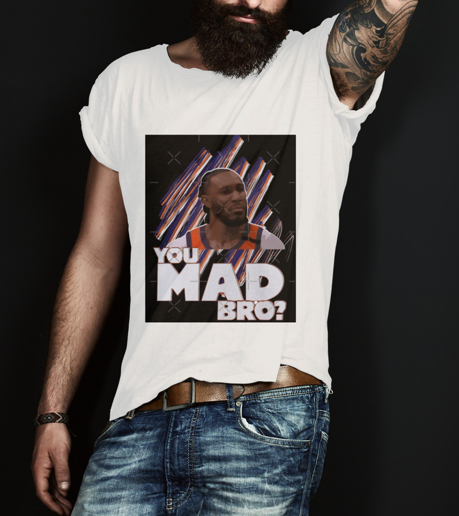 Jae Crowder You Mad Bro Meme Phoenix Suns Basketball Fan T-Shirt