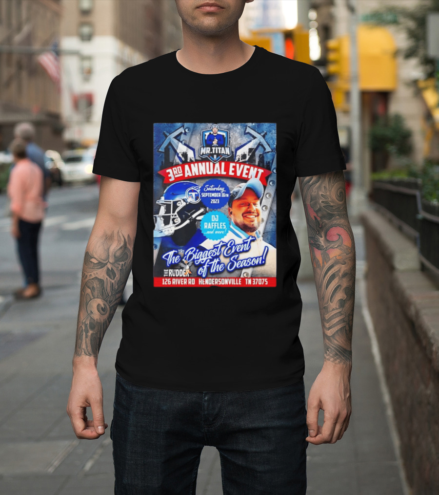 Mr Titan 3rd Annual Event 2023 September 16th DJ Raffles Titans Hendersonville T-Shirt