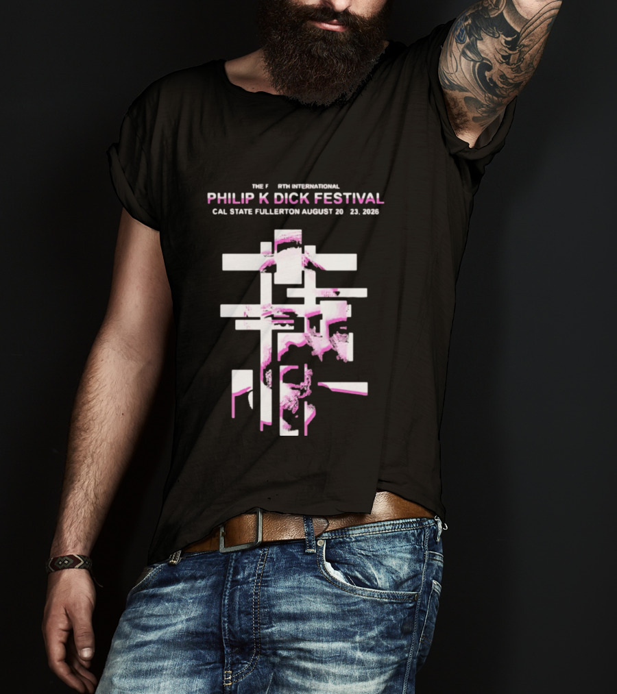 1982 Sixth International Philip K Dick Festival Cal State Fullerton August 20 23 2026 T-Shirt
