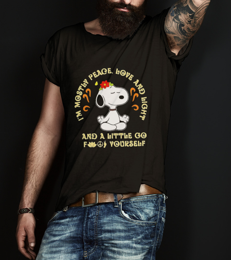 Snoopy Meditating I'm Mostly Peace Love And Light And A Little Go F Yourself T-Shirt