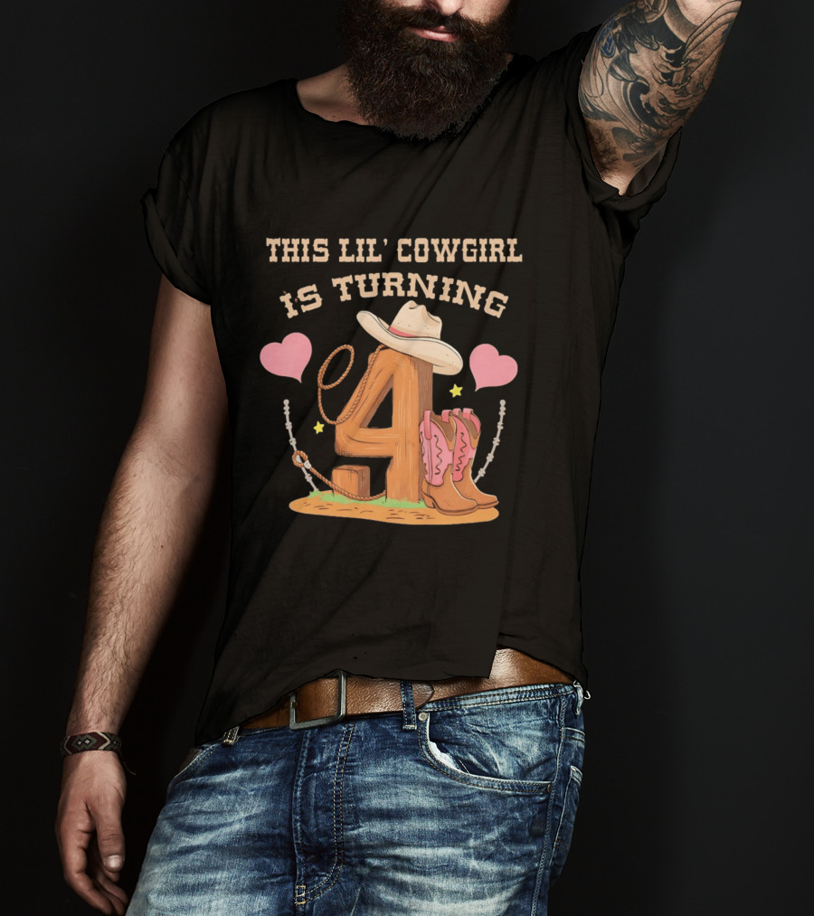 This Lil' Cowgirl Is Turning 4 Birthday Outfit Cowboy Hat Boots Hearts T-Shirt