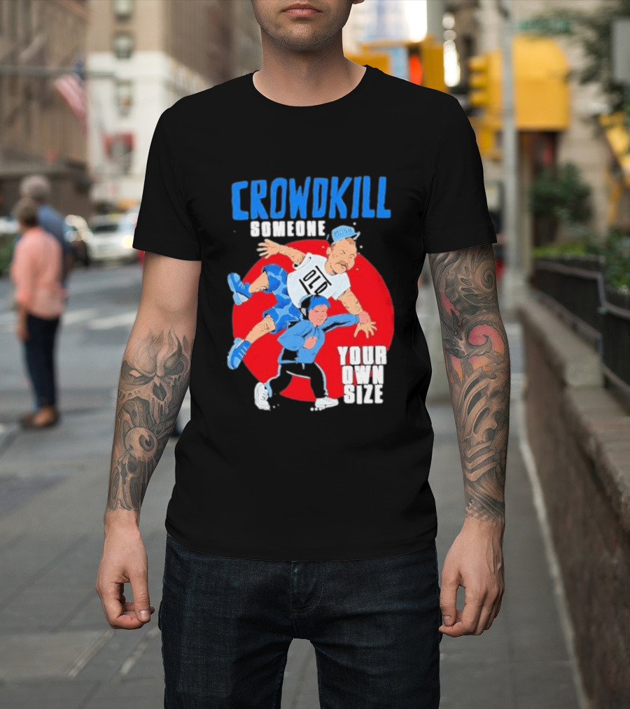 Crowdkill Someone Your Own Size Mosh Hardcore Old School Cartoon Fight T-Shirt