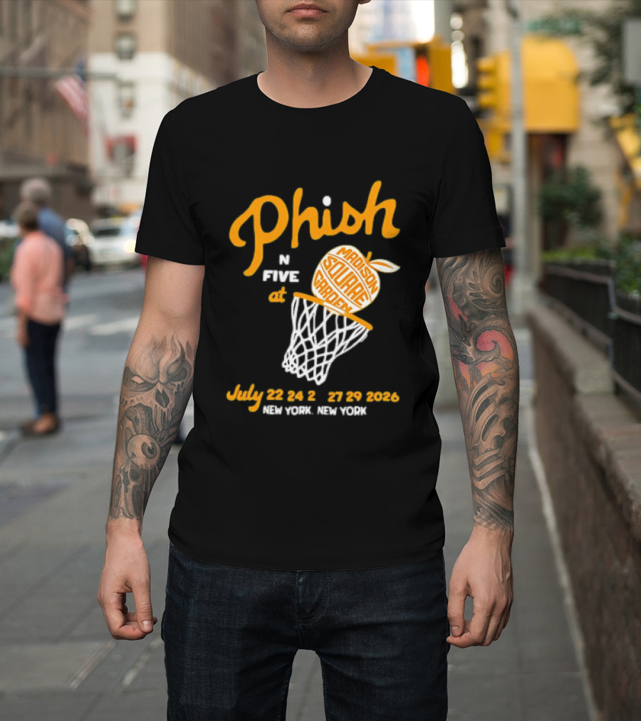 Phish In Five Madison Square Garden July 22 23 24 25 2026 New York T-Shirt