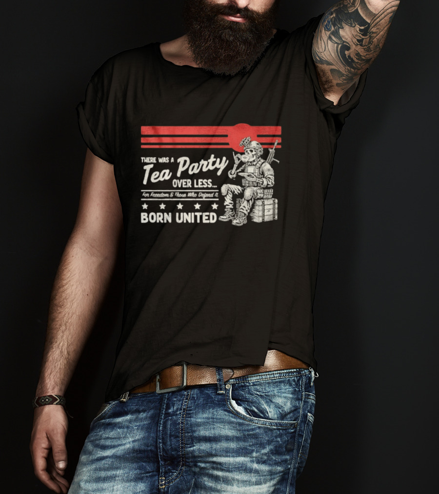 Skeleton Soldier Tea Party For Freedom Born United T-Shirt