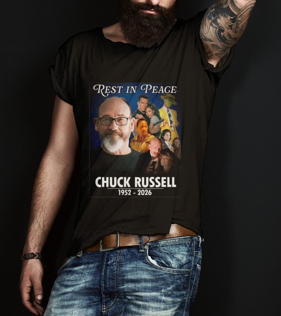 Rest In Peace Chuck Russell 1952 2026 Remembering Iconic Movies And Moments T-Shirt