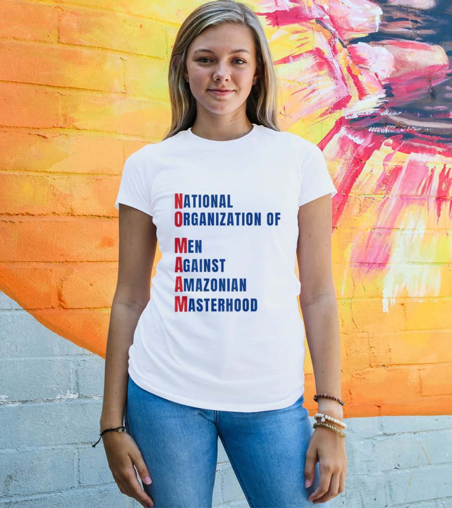 National Organization Of Men Against Amazonian Masterhood Abbreviation T-Shirt