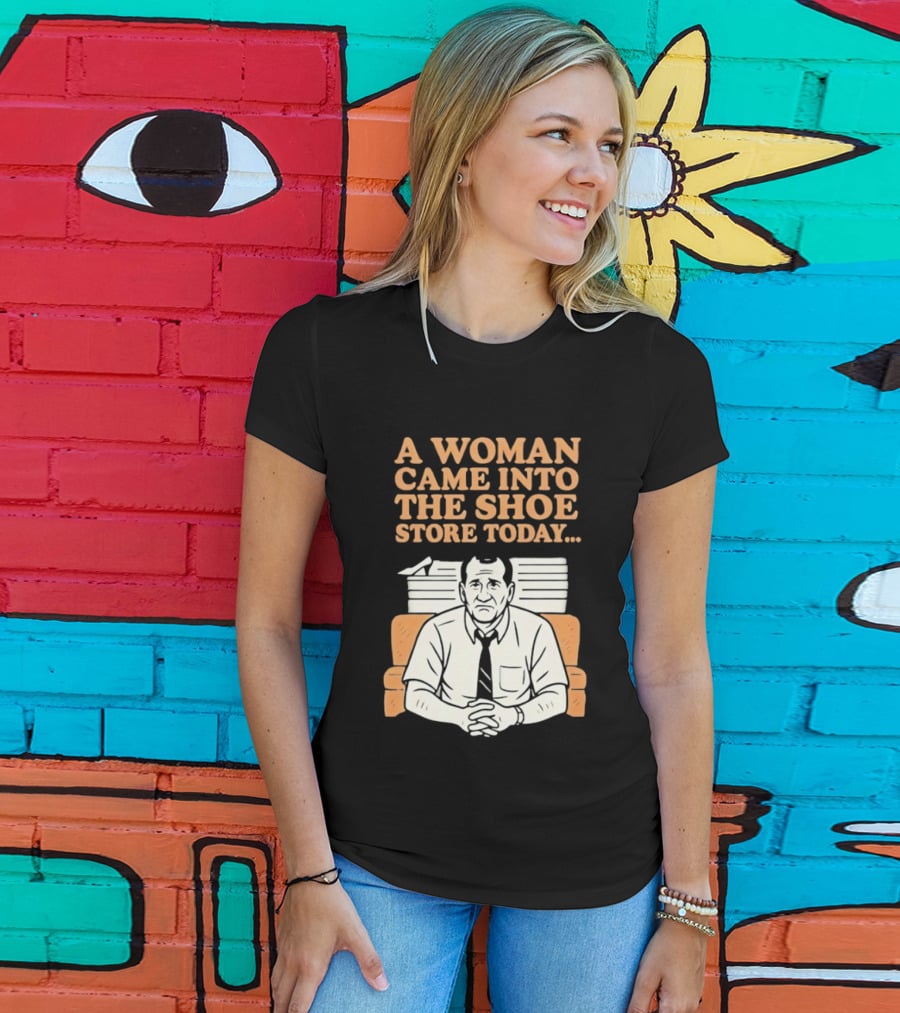 A Woman Came Into The Shoe Store Today Al Bundy Sitting On Couch T-Shirt