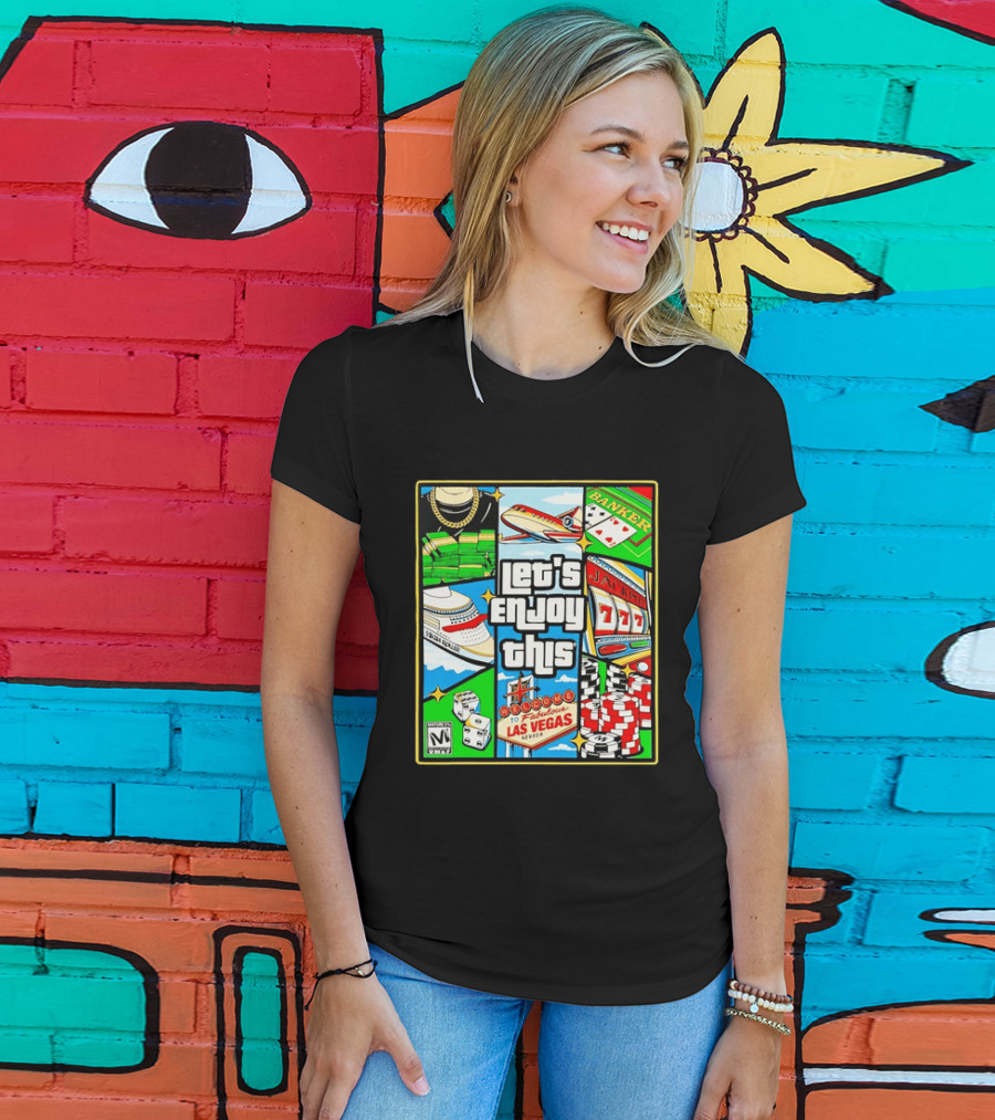 Las Vegas High Roller Collage Let's Enjoy This Fabulous Casino Jackpot Poker Dice T-Shirt