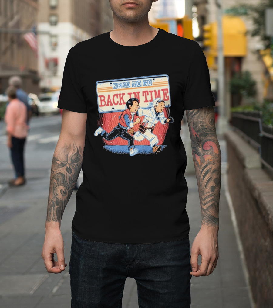 Need To Go Back In Time Retro Adventure T-Shirt