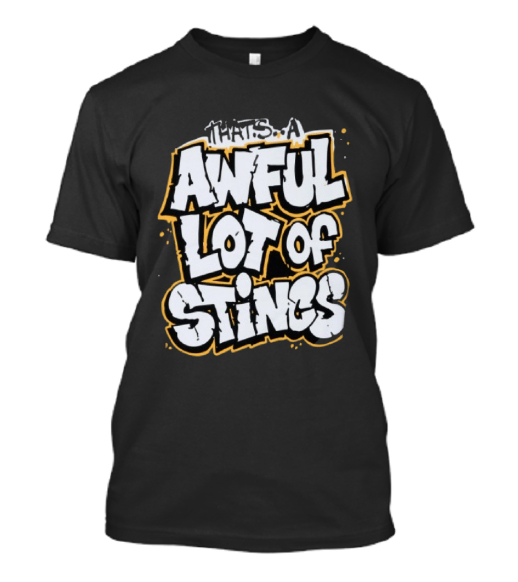 Thats A Awful Lot Of Stincs Cough Syrup Store T-Shirt