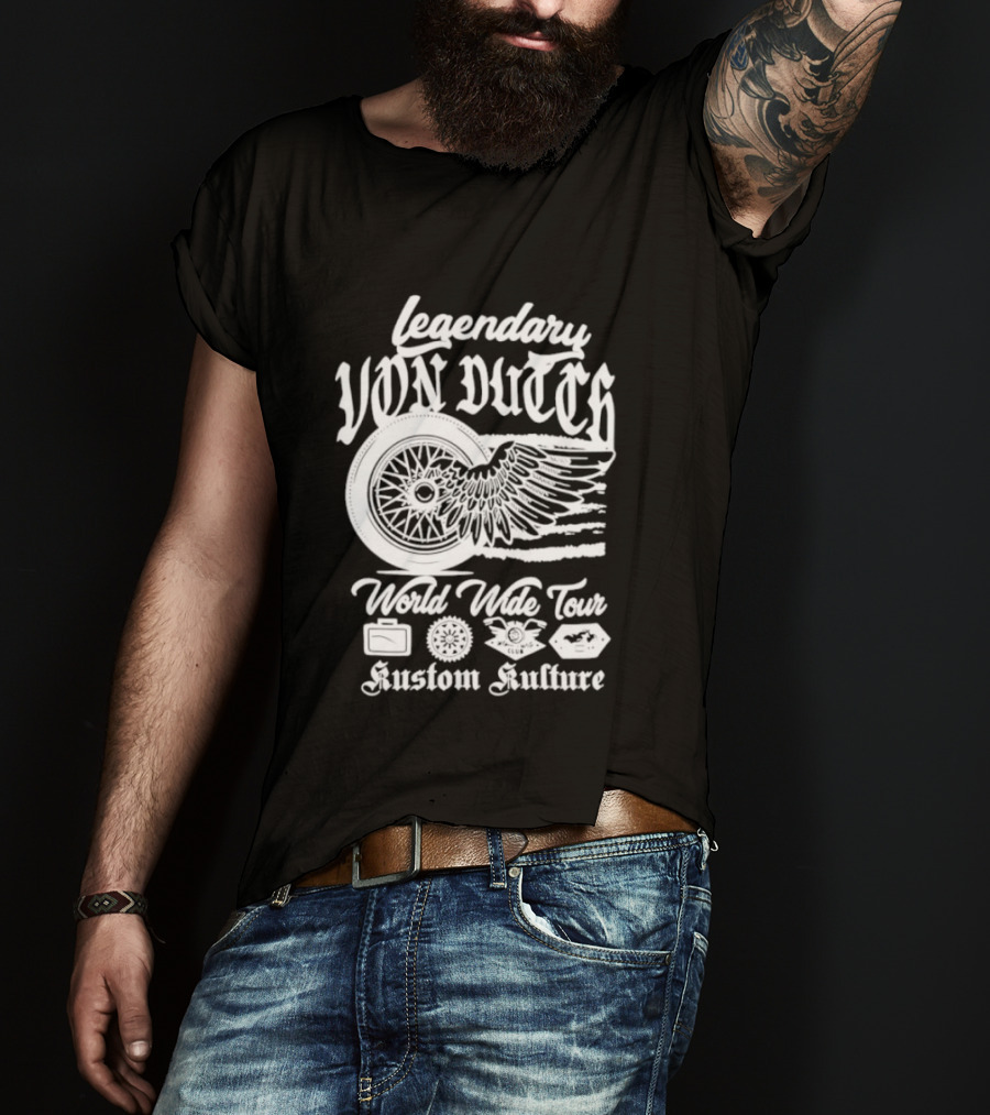 Legendary Von Dutch World Wide Tour Kustom Kulture Motorcycle Wings Wheel T-Shirt