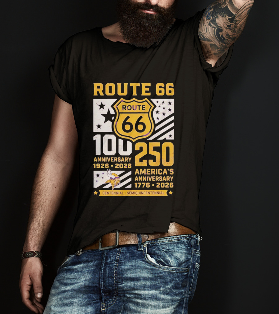 Route 66 Centennial 100th Anniversary 1926 2026 And America's 250th Anniversary 1776 2026 Minnesota Vikings T-Shirt