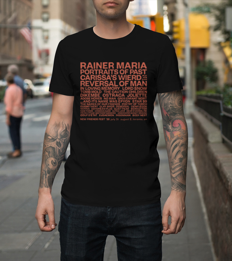 Rainer Maria Portraits Of Past Carissa's Wierd Reversal Of Man New Friends Fest July 31 August 2 Toronto ON T-Shirt