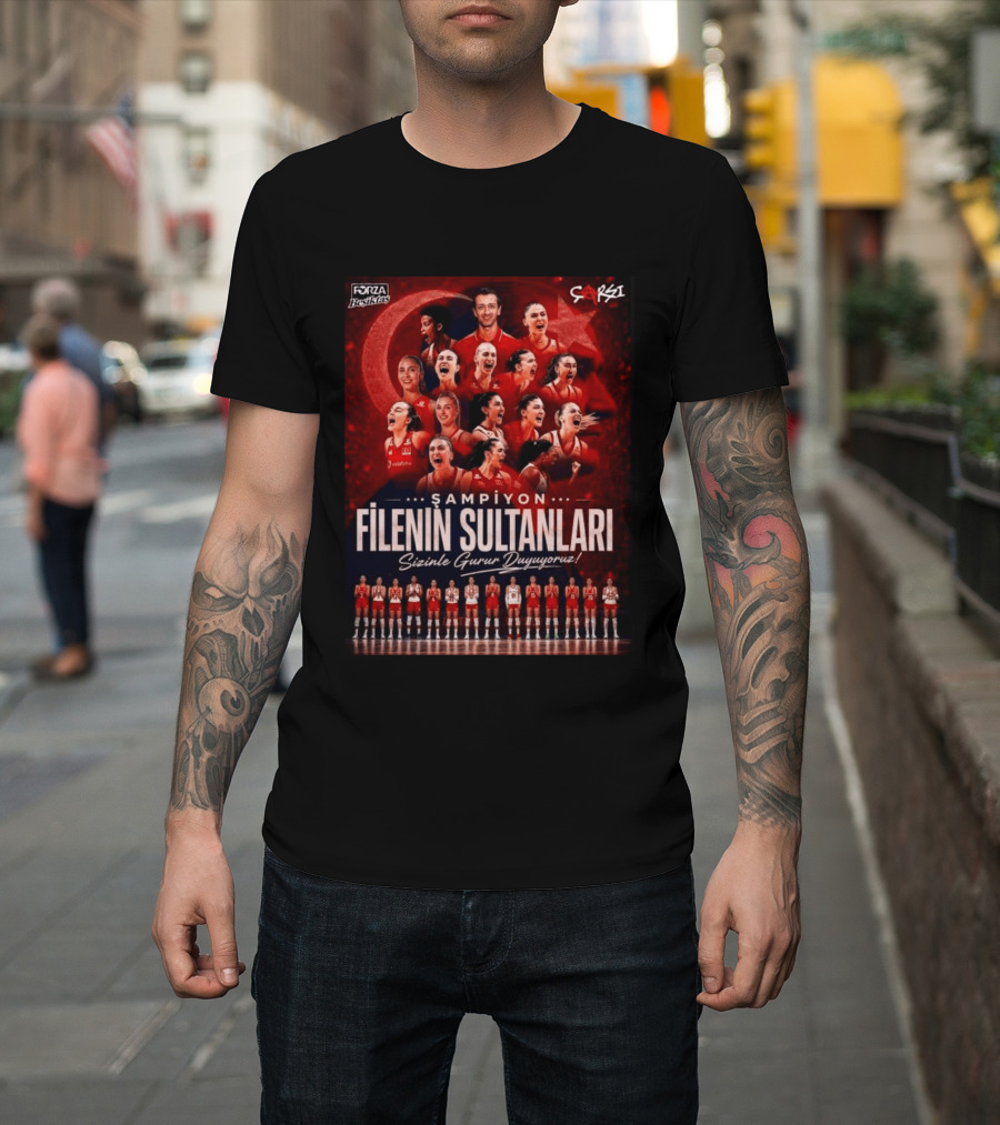 Şampiyon Filenin Sultanları Sizinle Gurur Duyuyoruz Forza Beşiktaş Çarşı Türkiye Voleybol Takımı T-Shirt