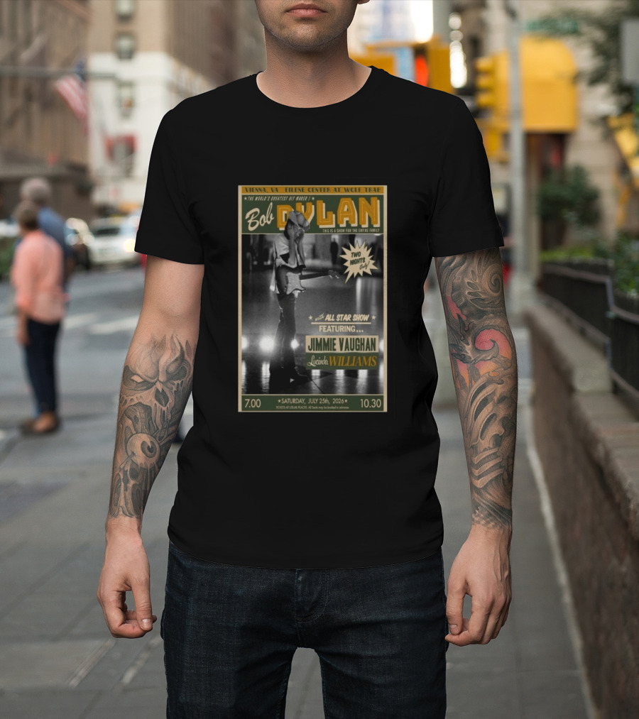 Vienna VA July 25 2026 Bob Dylan Concert Jimmie Vaughan Lucinda Williams Wolf Trap T-Shirt