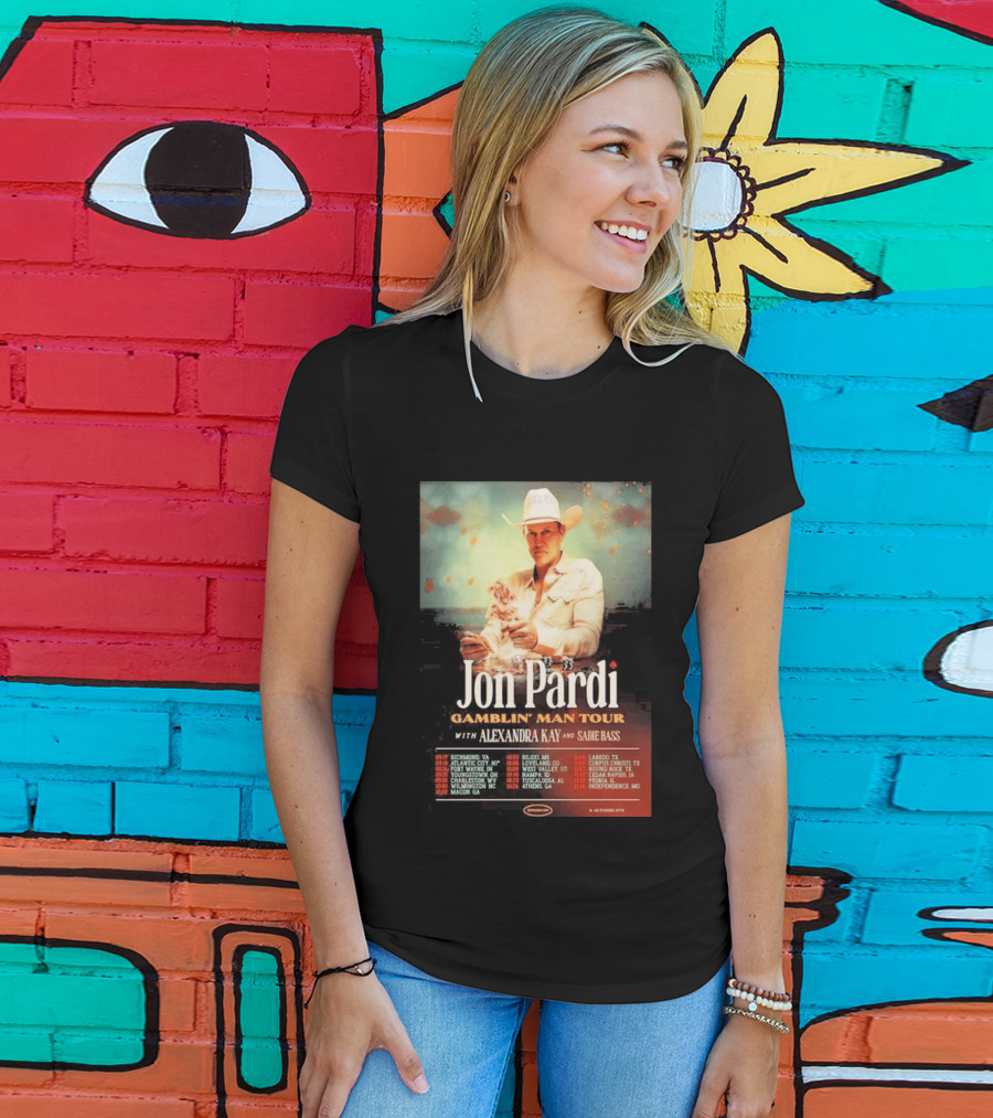 Jon Pardi Gamblin' Man Tour 2026 Featuring Alexandra Kay And Sadie Bass Tour Dates T-Shirt